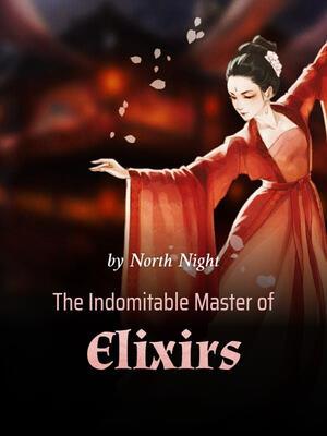 The Indomitable Master of Elixirs