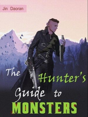 The Hunter’s Guide To Monsters